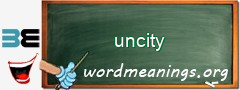 WordMeaning blackboard for uncity